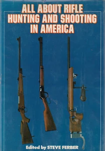 ALL ABOUT HUNTING AND SHOOTING IN AMERICA BY STEVE FERBER, 1977 (HARDCOVER W/ DU - Bild 1 von 1
