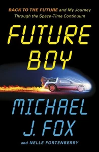Future Boy by Michael J Fox Hardback - Picture 1 of 1