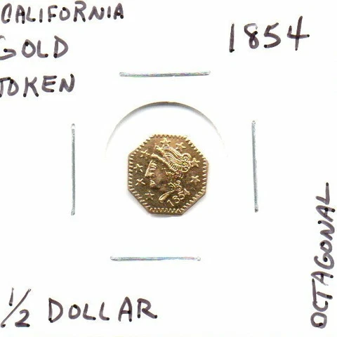 1854 California Gold Octagonal 1/2 Dollar Token as pictured Cover