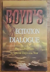 Boyd's Recitation & Dialogue: Plays & Programs For Special Days Of The Year - Imagen 1 de 3