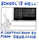 School Is Hell - Paperback By Groening, Matt - GOOD