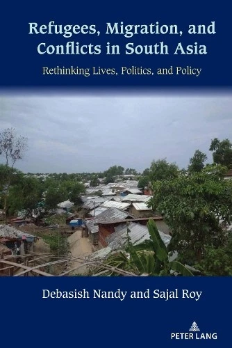 Debasish Nandy S Refugees, Migration, and Conflicts in So (Hardback) (UK IMPORT) - Image 1 of 1