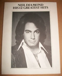 Neil Diamond His 12 Greatest Hits sheet music 1974 WB $4.95 Piano Guitar PB VG+ - Foto 1 di 8