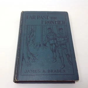Far Past the Frontier by James A. Braden 1936 Hardback - Picture 1 of 3