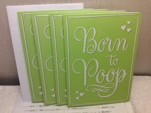 AVANTI NEW BABY GREETING CARDS New w/Envelope LOT 4 "Born to Poop-CONGRATULATION - Picture 1 of 1