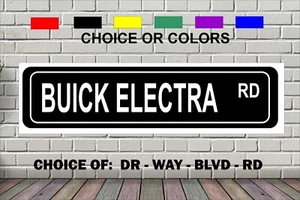 Luxury Buick Electra Car Street Sign 4 x 18" Novelty Slogan Saying All Metal - Picture 1 of 1