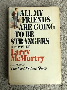 All My Friends Are Going To Be Strangers by Larry McMurtry - Picture 1 of 4