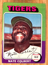 1975 TOPPS NATE COLBERT CARD#599 SAN DIEGO PADRES ASTORS TIGERS EXPOS A'S
