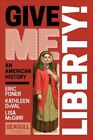 Give Me Liberty! : An American History; To 1877, Paperback by Foner, Eric; Du...