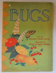 Bugs by Eleanor Dawes Walter/ Illustrated by Helen Munsell Roberts/ 1st Ed./1931 - Picture 1 of 4
