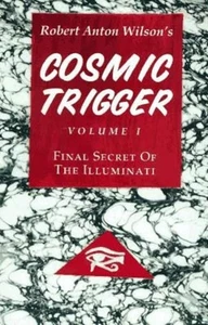 Cosmic Trigger I: Final Secret of the Illuminati" by Robert Anton Wilson. - Picture 1 of 3
