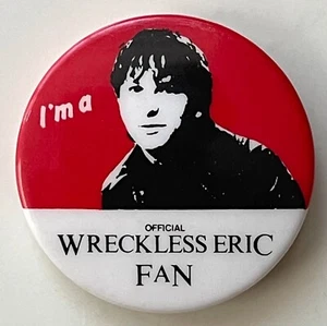 RARE Vintage 1978 I'M A OFFICIAL WRECKLESS ERIC FAN promo pin button badge Stiff - Picture 1 of 2
