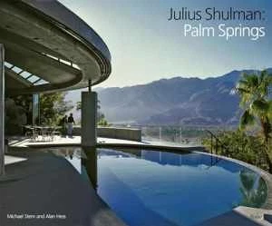 Julius Shulman: Palm Springs - Hardcover, by Michael Stern; Alan Hess - New - Picture 1 of 1