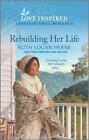 Rebuilding Her Life [Kendrick Creek, 1] [ Herne, Ruth Logan ] Used - Very Good