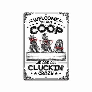 Welcome To Our Coop We Are All Cluckin Crazy Funny Chicken Sign - Picture 1 of 4