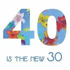 40th Birthday Card For A MAN or WOMAN - 40 Is The New 30  - Jane Faires Art 