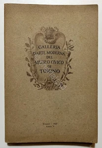 Catalogo della Galleria d'Arte Moderna del Museo Civico di Torino - ed. 1927 - Picture 1 of 3