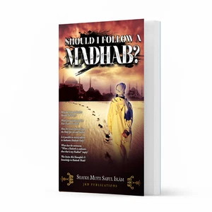 Should I Follow a Madhab? by Shaykh Mufti Saiful Islam - Picture 1 of 2