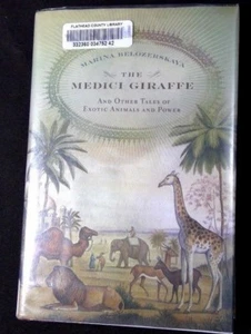The Medici Giraffe : And Other Tales of Exotic Animals and Power by Marina Beloz - Imagen 1 de 11