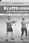 Krafttraining mit Fitnessbändern ~ Ronald Thomschke ~  9783957990815