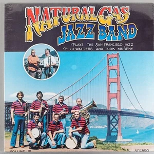 NATURAL GAS JAZZ BAND The San Francisco Jazz Of Lu Watters & Turk Murphy SEALED - Bild 1 von 2