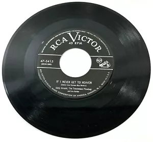 Eddy Arnold, The Tennessee Plowboy If I Never Get To Heaven / Mama 45 RPM - Picture 1 of 3