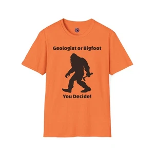 Unisex Softstyle T-Shirt : Geologist or bigfoot, you decide! - Picture 1 of 65