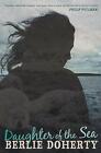 Daughter of the Sea by Doherty, Berlie. Paperback. 1842707795. Good