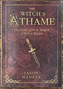 The Witch's Athame: The Craft, Lore & Magick of Ritual Blades by Jason Mankey:Vg - Picture 1 of 2