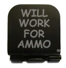 Will Work For Ammo Laser Etched Aluminum Hat Clip Brim-it