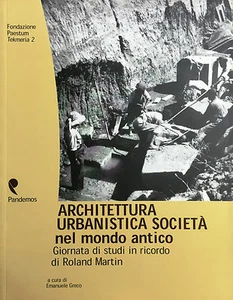 ARCHITETTURA URBANISTICA SOCIETÀ NEL MONDO ANTICO - Di E. Greco - Pandemos 2001 - Imagen 1 de 1