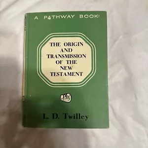 Vintage 1959 The Origin and Transmission of the New Testament L. D. Twilley - Picture 1 of 3