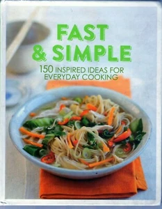 Cookbook Hard Cover. Fast & Simple. 150 Inspired ideas for everyday cooking. - Picture 1 of 2