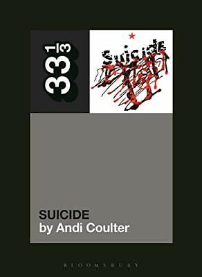 Suicide's Suicide (33 1/3) By Coulter  New 9781501355660 Fast Free Shipp PB=# • 16.84€