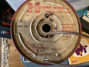 HITEMP WIRES HIGH TEMPERATURES WIRE 8/8/1956 VINTAGE WIRES Big Spool - Picture 1 of 7