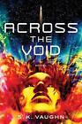 Across the Void: A Novel by S.K. Vaughn (English) Hardcover Book