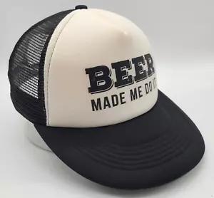 Beer Made Me Do It Black Hit Wear Foam Snapback Trucker Hat Cap Funny Humor - Picture 1 of 8