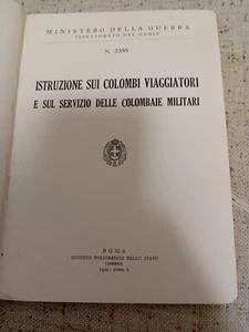 " ISTRUZIONI SUI COLOMBI VIAGGIATORI E SUL SERVIZIO DELLE COLOMBAIE MILITARI " - Foto 1 di 12