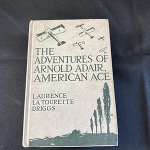 1918 WWI Book The Adventures Of Arnold Adair American Ace 1927 Edition - Picture 1 of 7