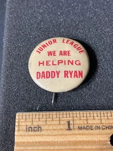Junior League We Are Helping Daddy Ryan Vintage Pin Back Button - Picture 1 of 2