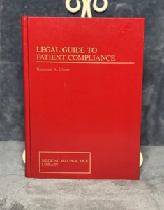 Legal Guide to Patient Compliance Ulmer, Raymond A - Picture 1 of 7
