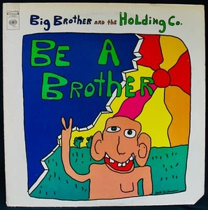 BIG BROTHER+THE HOLDING COMPANY~BE A BROTHER Promo Album~COLUMBIA #C 30222~Psych - Imagen 1 de 7
