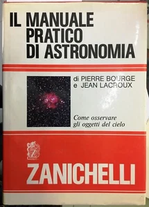 (Astronomia) P. Bourge, J. Lacroux- IL MANUALE PRATICO DI ASTRONOMIA -Zanichelli - Imagen 1 de 1
