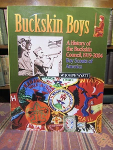 2004 SIGNED Wyatt A HISTORY OF THE BUCKSKIN COUNCIL 1919-2004 Boy Scouts 1st Ed. - Picture 1 of 11
