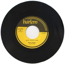 BOB GADDY And His KEYS  "SLOW DOWN BABY BLUES HAS WALKED IN MY ROOM"    R&B    