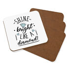 Shine Bright Like A Diamond Coaster Drinks Mat Set Of 4 - Funny