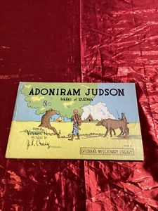 Adoniram Judson Hero of Burma By Vernon Howard Children's Missionary Library - Picture 1 of 5
