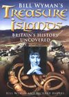 BILL WYMAN'S TREASURE ISLANDS: BRITAIN'S HISTORY UNCOVERED By Richard Havers