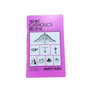 What Catholics Believe by Lawrence G. Lovasik (1977, Trade Paperback) - Picture 1 of 2