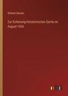 Zur Schleswig-Holsteinischen Sache im August 1856 by Wilhelm Beseler Paperback B